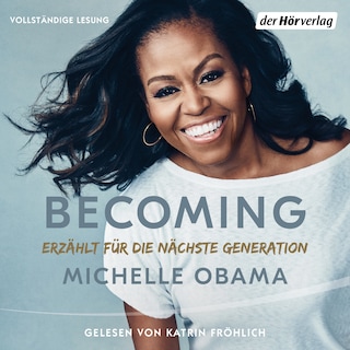 BECOMING - Erzählt für die nächste Generation als Hörbuch