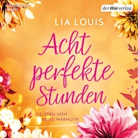 Acht perfekte Stunden