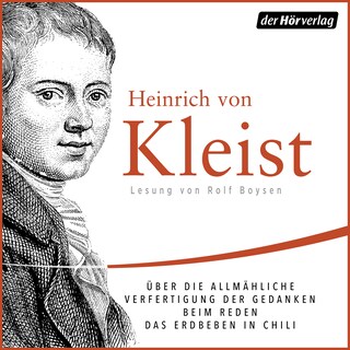 Über die allmähliche Verfertigung der Gedanken beim Reden/Das Erdbeben in Chili als Hörbuch