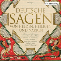Deutsche Sagen von Helden, Heiligen und Narren