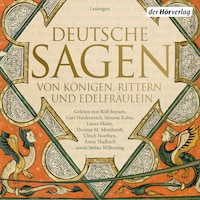 Deutsche Sagen von Königen, Rittern und Edelfräulein