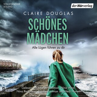Schönes Mädchen - Alle Lügen führen zu dir als Hörbuch