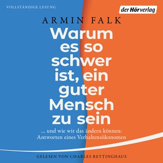 Warum es so schwer ist, ein guter Mensch zu sein als Hörbuch