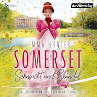 Somerset. Sehnsucht und Skandal (1)