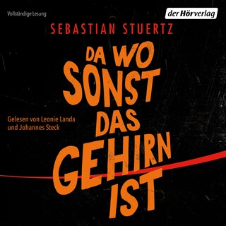 Da wo sonst das Gehirn ist als Hörbuch