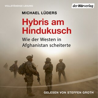 Hybris am Hindukusch als Hörbuch