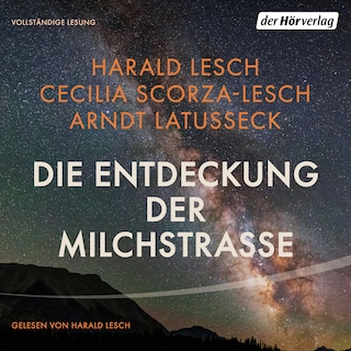 Die Entdeckung der Milchstraße als Hörbuch