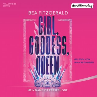 Girl, Goddess, Queen: Mein Name ist Persephone als Hörbuch