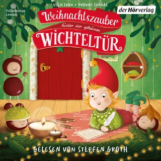 Weihnachtszauber hinter der geheimen Wichteltür als Hörbuch