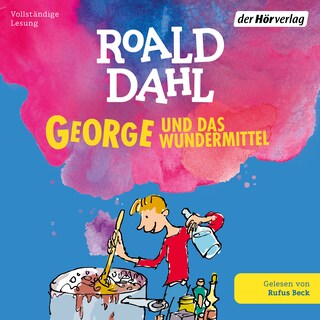 George und das Wundermittel als Hörbuch