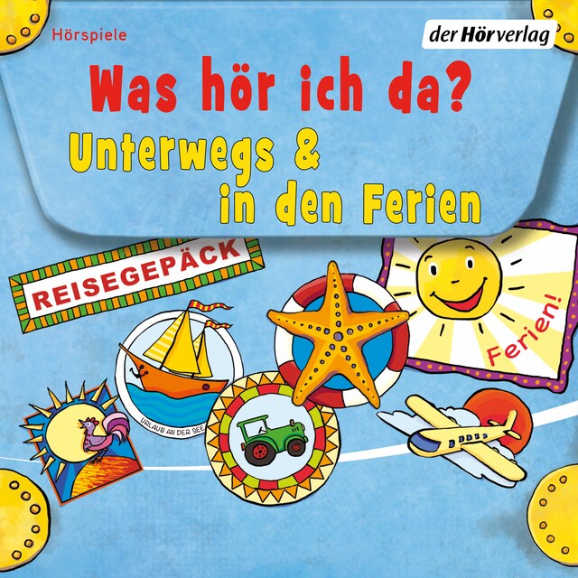 Buchcover für Was hör ich da? Unterwegs und in den Ferien