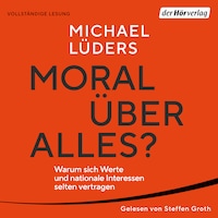 Moral über alles?