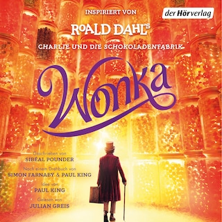 Wonka - Das Hörbuch zum Film als Hörbuch
