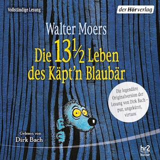 Die 13 1/2 Leben des Käpt'n Blaubär - das Original als Hörbuch
