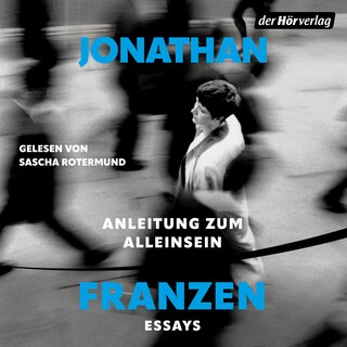 Anleitung zum Alleinsein als Hörbuch