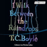 I walk between the Raindrops