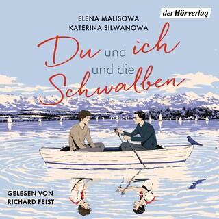 Du und ich und die Schwalben als Hörbuch