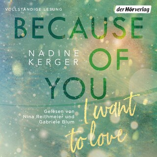 Because of You I Want to Love als Hörbuch