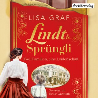 Lindt & Sprüngli (Lindt & Sprüngli Saga 1) als Hörbuch