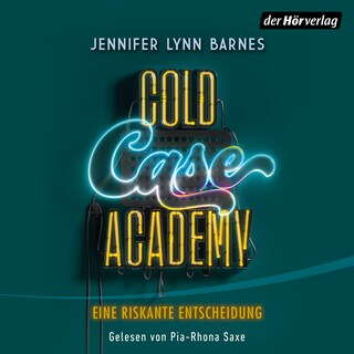 Cold Case Academy – Eine riskante Entscheidung als Hörbuch