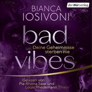 BAD VIBES. Deine Geheimnisse sterben nie als Hörbuch