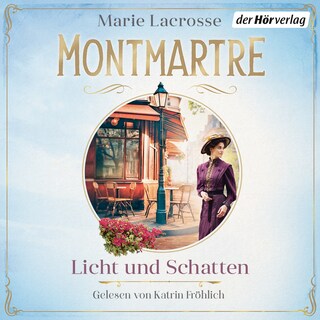 Montmartre - Licht und Schatten als Hörbuch