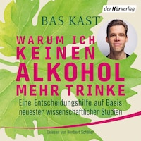 Warum ich keinen Alkohol mehr trinke