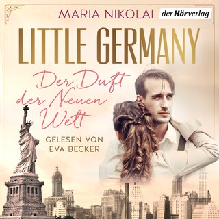 Little Germany - Der Duft der Neuen Welt als Hörbuch