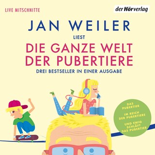 Die ganze Welt der Pubertiere. Drei Bestseller in einer Ausgabe als Hörbuch