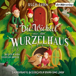 Die Wichtel aus dem Wurzelhaus als Hörbuch