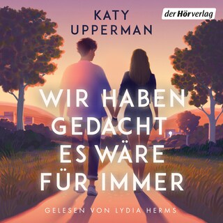 Wir haben gedacht, es wäre für immer als Hörbuch