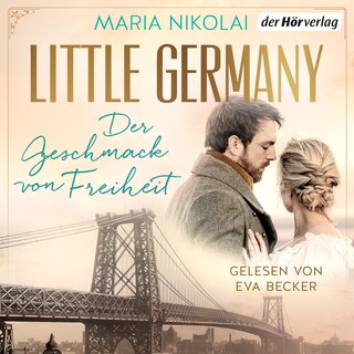 Little Germany - Der Geschmack von Freiheit als Hörbuch