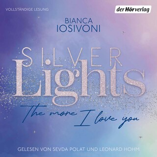 Silver Lights - The more I love you als Hörbuch