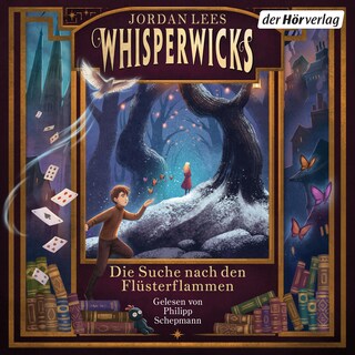 Whisperwicks – Die Suche nach den Flüsterflammen als Hörbuch