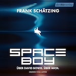 Spaceboy. Über David Bowie. Über mich.