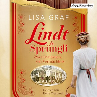 Lindt & Sprüngli (Lindt & Sprüngli Saga 3) als Hörbuch