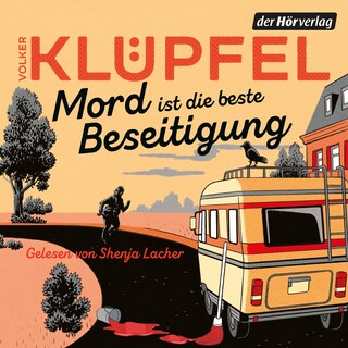 Mord ist die beste Beseitigung als Hörbuch