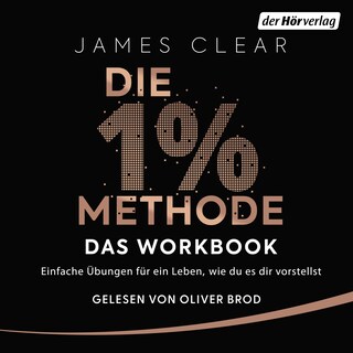 Die 1%-Methode – das Workbook als Hörbuch