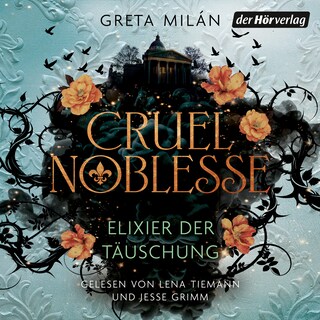 Cruel Noblesse: Elixier der Täuschung als Hörbuch