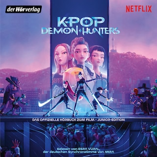 KPop Demon Hunters - Das offizielle Hörbuch zum Film - Junior-Edition als Hörbuch