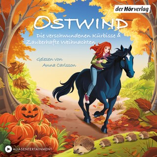 Ostwind. Die verschwundenen Kürbisse & Zauberhafte Weihnachten als Hörbuch