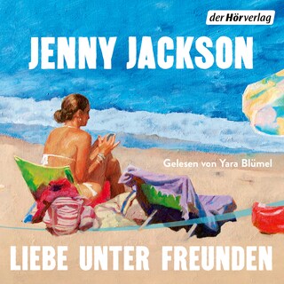 Liebe unter Freunden als Hörbuch