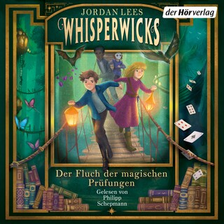Whisperwicks – Der Fluch der magischen Prüfungen als Hörbuch
