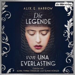 Die Legende von Una Everlasting als Hörbuch