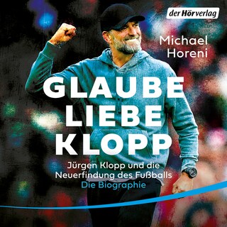 GLAUBE, LIEBE, KLOPP als Hörbuch