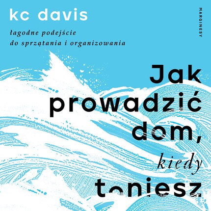 Jak prowadzić dom, kiedy toniesz bookCoverFor
