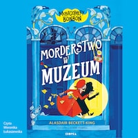 Montgomery Bonbon. Morderstwo w muzeum