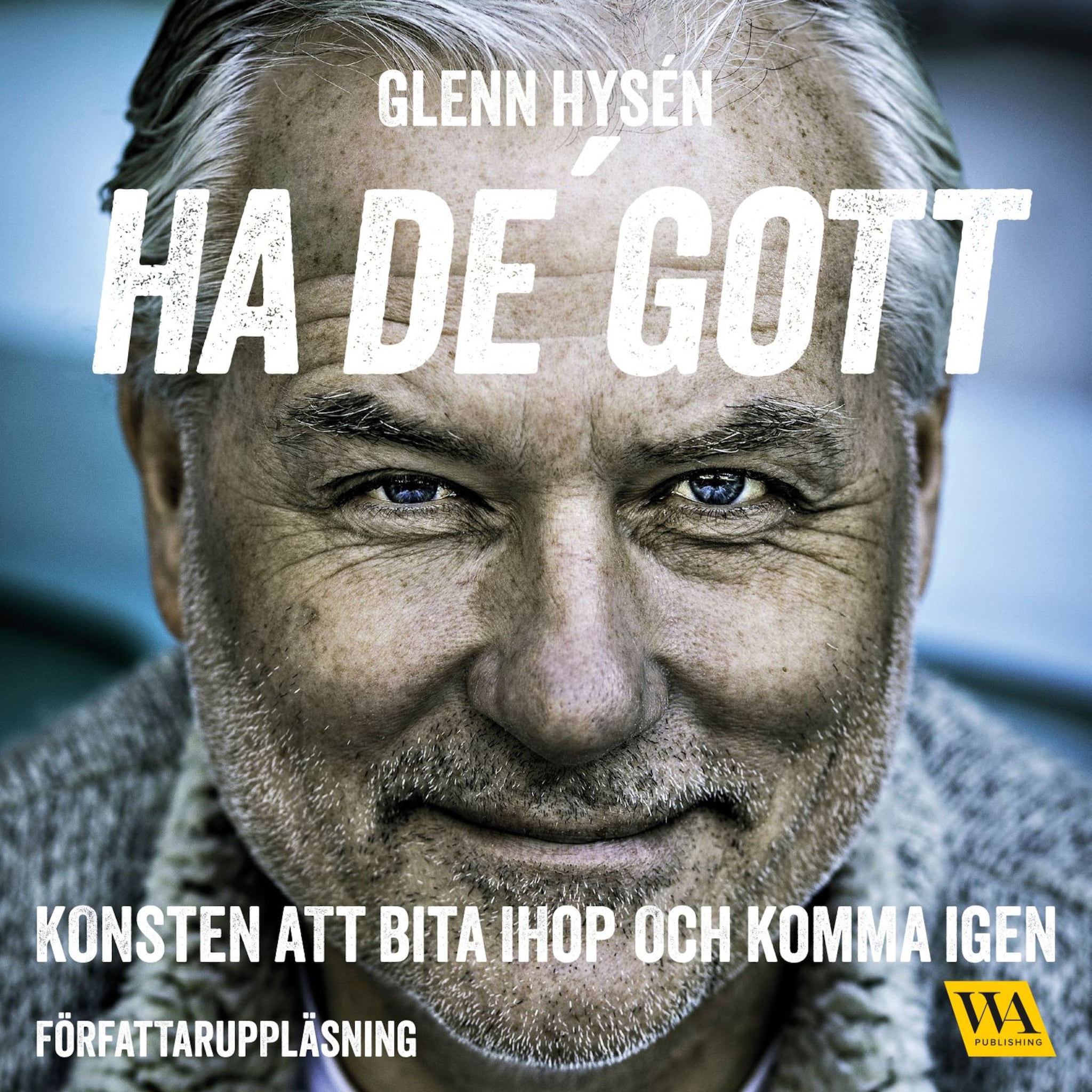 Ha de&apos; gott - konsten att bita ihop och komma igen