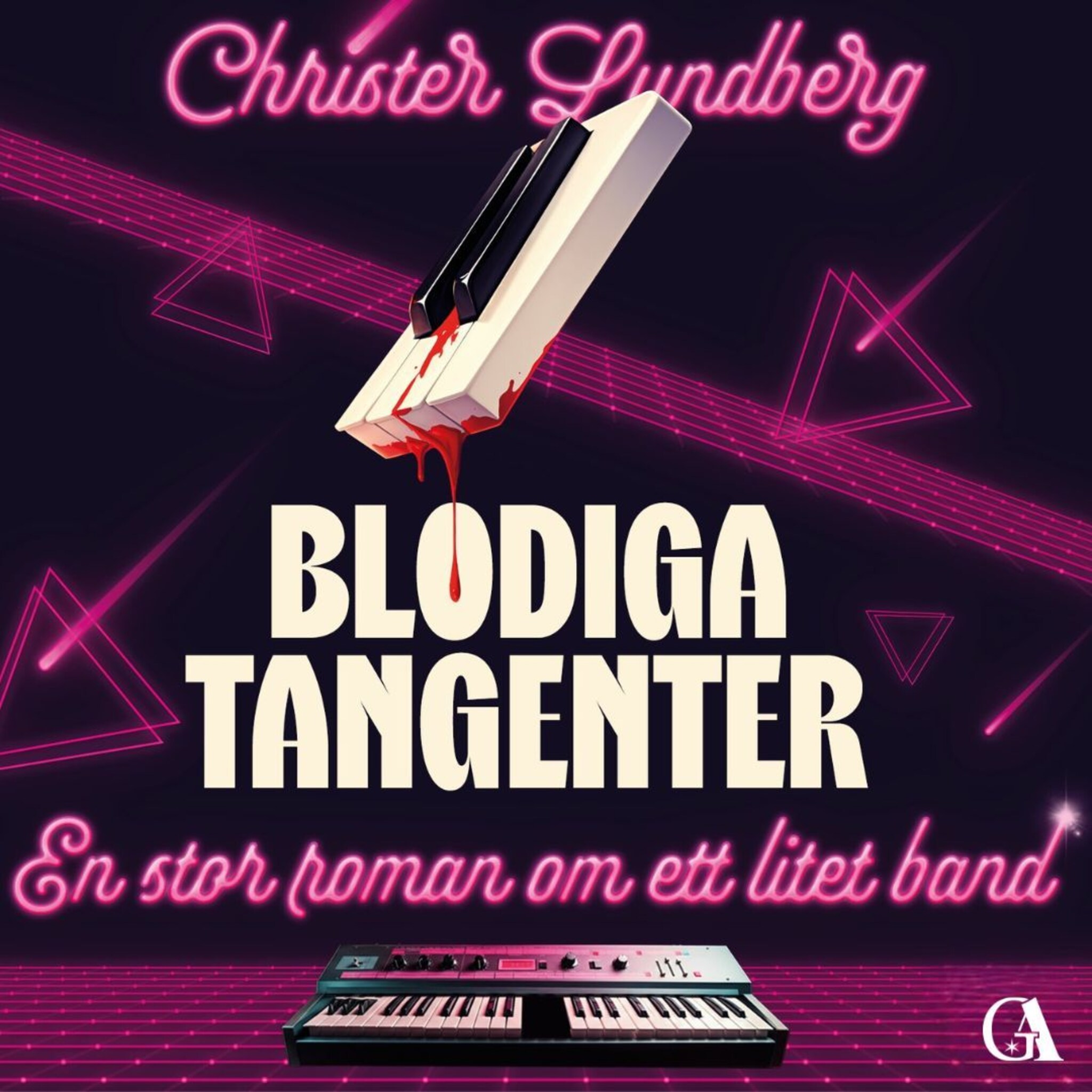 Blodiga tangenter – En stor roman om ett litet band