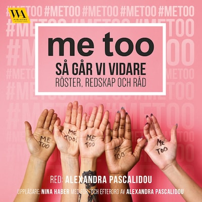 me too - så går vi vidare: röster, redskap och råd